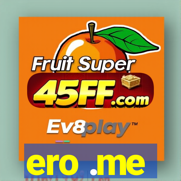ero .me